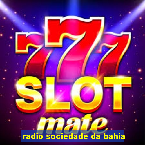 radio sociedade da bahia